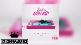 Nicki Minaj - Barbie Goin Bad (Audio)