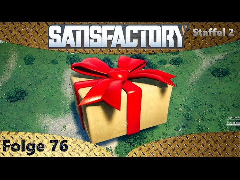 Satisfactory - EA - Geschenke - Let's Play #76 Deutsch German