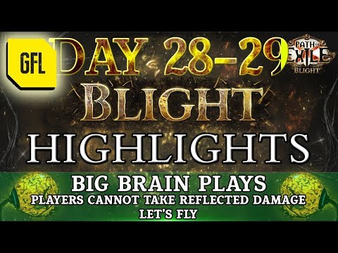 Path of Exile 3.8: BLIGHT DAY # 28-29 Highlights PLAYERS CANNOT TAKE REFLECTED DAMAGE