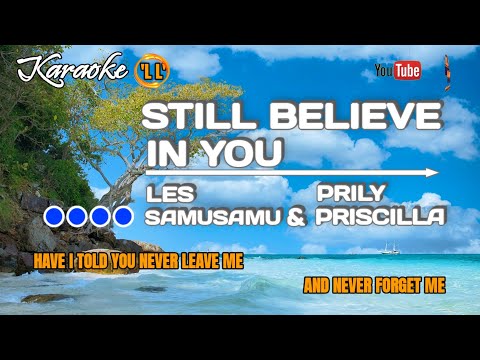 🔴 still believe in you//les samusamu dan PRILY Priscilla-karaoke