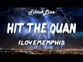 ​iLoveMemphis Hit The Quan Lyrics I Think We Got A Winner People Want To Dap It Up