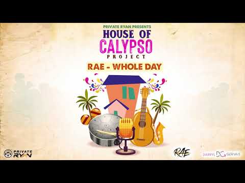 Rae x Dj Private Ryan - Whole Day (Official Audio) | House of Calypso Project| Soca 2021