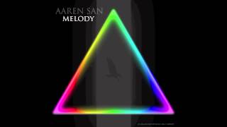Aaren San - Melody [Electro House | Aelaektropopp]