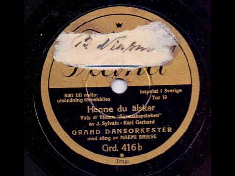GRAND DANSORKESTER SÅNG NAEMI BRIESE - HENNE DU ÄLSKAR