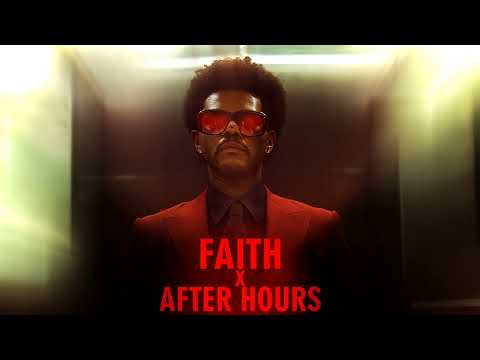 The Weeknd - Faith x After Hours (Transition)