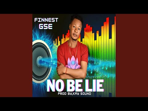 No be lie