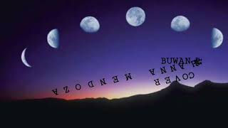 Buwan covered by Ruth Anna Mendoza Lyrics
