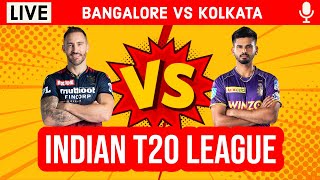 LIVE: RCB Vs KKR | 2nd Innings | Live Scores & Commentary | Bangalore Vs Kolkata | Live IPL 2022