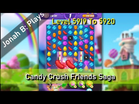 Candy Crush Friends Saga Level 5919 To 5920