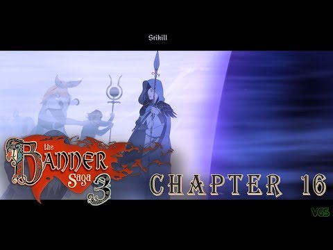 The Banner Saga 3 - Chapter 16 // Walkthrough Part 1