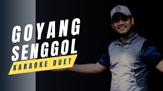 Download lagu GOYANG SENGGOL Karaoke duet artis cowok / pria mp3 Download lagu GOYANG SENGGOL Karaoke duet artis cowok / pria mp3