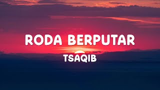 Download lagu Tsaqib - Roda Berputar - Lirik | Lagu Terbaru 2025 mp3