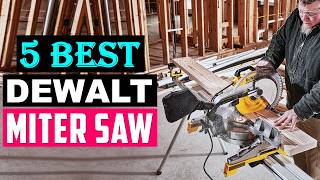 Best DeWalt Miter Saws 2026 | Top 5 Miter Saw Reviewed