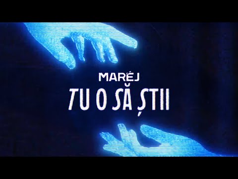 Maréj - Tu O Să Știi | Official Video