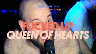 Fucked Up - Let Her Rest/Queen Of Hearts - David Comes to Life