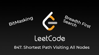YouTube video 'Shortest Path Visiting All Nodes | Leetcode | Detailed Explaination'