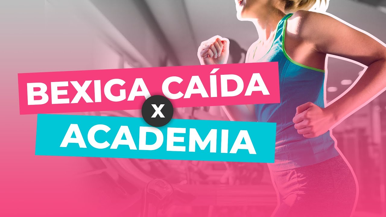 BEXIGA CAÍDA E A ACADEMIA