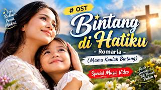 Download lagu OST Bintang di Hatiku - Romaria (Mama Kaulah Bintang) Special  (19/10/2026) mp3