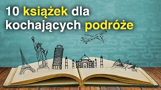 Najlepsze książki na PODRÓŻOWANIE