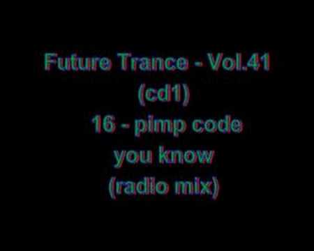 Future Trance - Vol.41 - (cd1) - 16 - pimp code • you know (