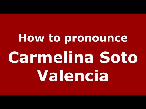 How to pronounce Carmelina Soto Valencia (Colombian Spanish/Colombia)  - PronounceNames.com