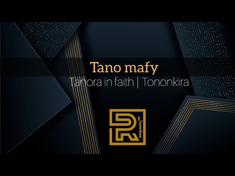 Tano mafy | Tanora in Faith | Hira Fiderana |  Tononkira