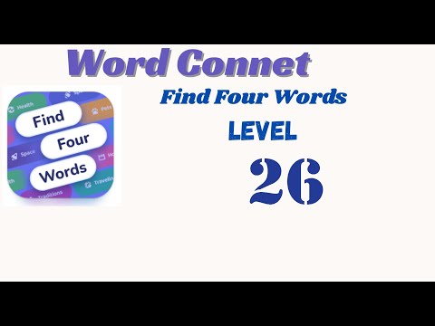 Word Connect Find Four Words Level 26 Answers | Go Answer - YouTube