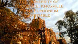 The University of Tennessee, Knoxville Tuba/Euphonium Ensemble Tannhauser Overture (Pilgrims Chorus)