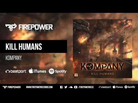 Kompany - Kill Humans [Firepower Records - Dubstep]