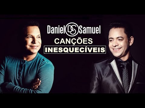 Canções Inesquecíveis - Daniel e Samuel