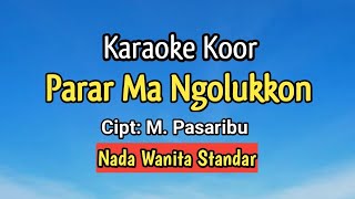 Download lagu Karaoke Koor: Parar Ma Ngolukkon. Nada Wanita Standar. mp3 Download lagu Karaoke Koor: Parar Ma Ngolukkon. Nada Wanita Standar. mp3