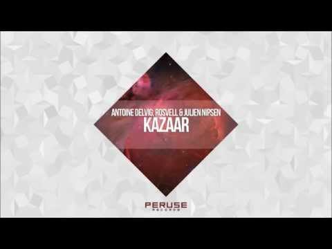 Antoine Delvig, Rosvell & Julien Nipsen - KAZAAR