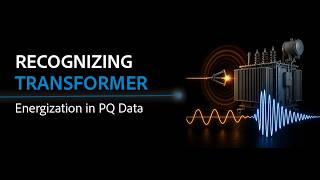 Recognizing Transformer Energization in PQ Data