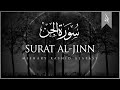 Download Lagu Surat Al-Jinn The Jinn  Mishary Rashid Alafasy  مشاري بن راشد العفاسي  سورة الجن Mp3 Free