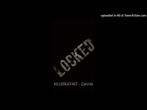 KILLERKAT467 - Zanniiii