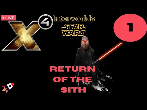 X4(8.0) Interworlds(Star Wars)(0.9) | Part 1 | Return of the Sith