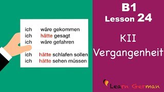 B1 - Lesson 24 | Konjunktiv II | Vergangenheit | Learn German intermediate