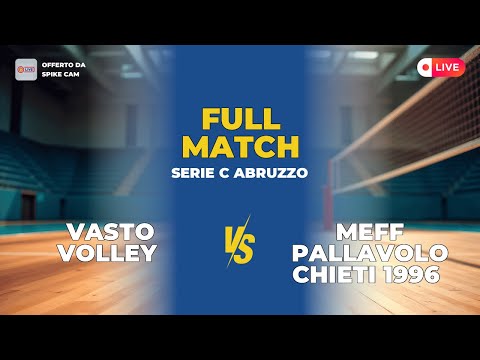 Vasto Volley vs Meff pallavolo Chieti 1996 | serie c Abruzzo