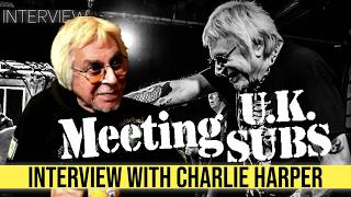 Meeting U.K. Subs - Interview with Charlie Harper