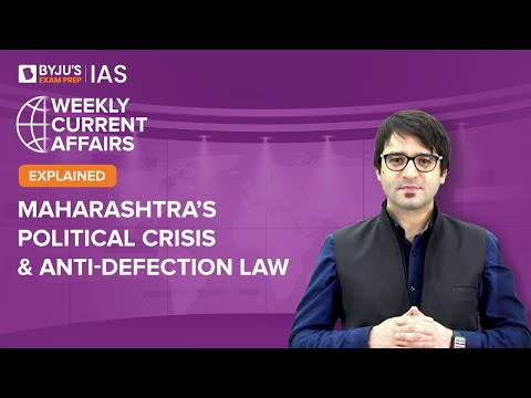 Maharashtra’s Political Crisis & Anti-Defection Law Explained | Indian Polity for UPSC/IAS 2022-2023