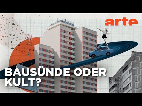 Die Welt der Plattenbauten | Schrecklich schöne Bausünden Reupload | ARTE