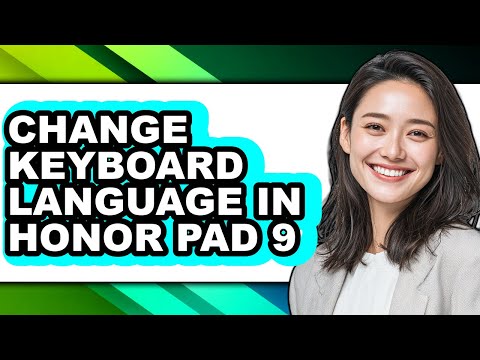 How to Change Keyboard Language in Honor Pad 9 - Step by Step