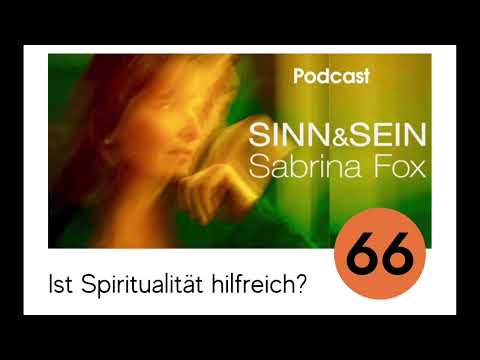 Is spirituality helpful? - Meaning & Being with Sabrina Fox No. 66 - Podcast