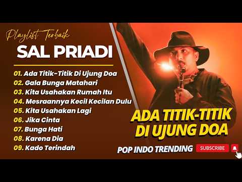 Sal Priadi - ADA TITIK-TITIK DI UJUNG DOA - GALA BUNGA MATAHARI || LAGU POP TOP CHART 2026