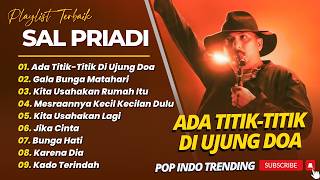 Download lagu Sal Priadi - ADA TITIK-TITIK DI UJUNG DOA - GALA BUNGA MATAHARI || LAGU POP TOP CHART 2026 mp3