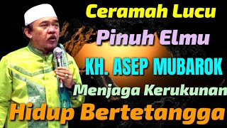 Download lagu KH. ASEP MUBAROK LUCU TERBARU  mp3