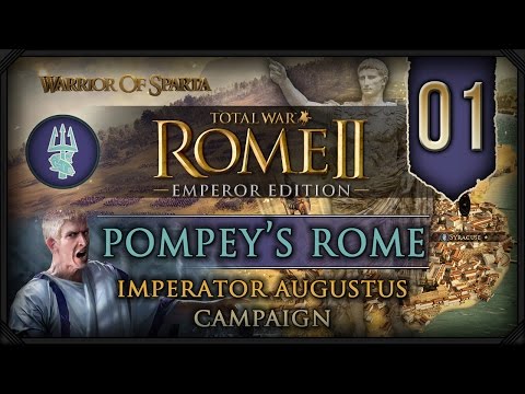 Total War Rome II: Imperator Augustus ~ Pompey Campaign #1 - In My Father's Name!