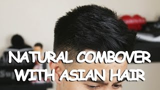 NATURAL COMBOVER WITH ASIAN HAIR