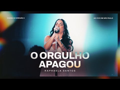 O Orgulho Apagou - Raphaela Santos ( Ao Vivo Em São Paulo )