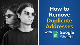 Download the video "How to Remove Duplicate Addresses in Google Sheets | Tutorial"